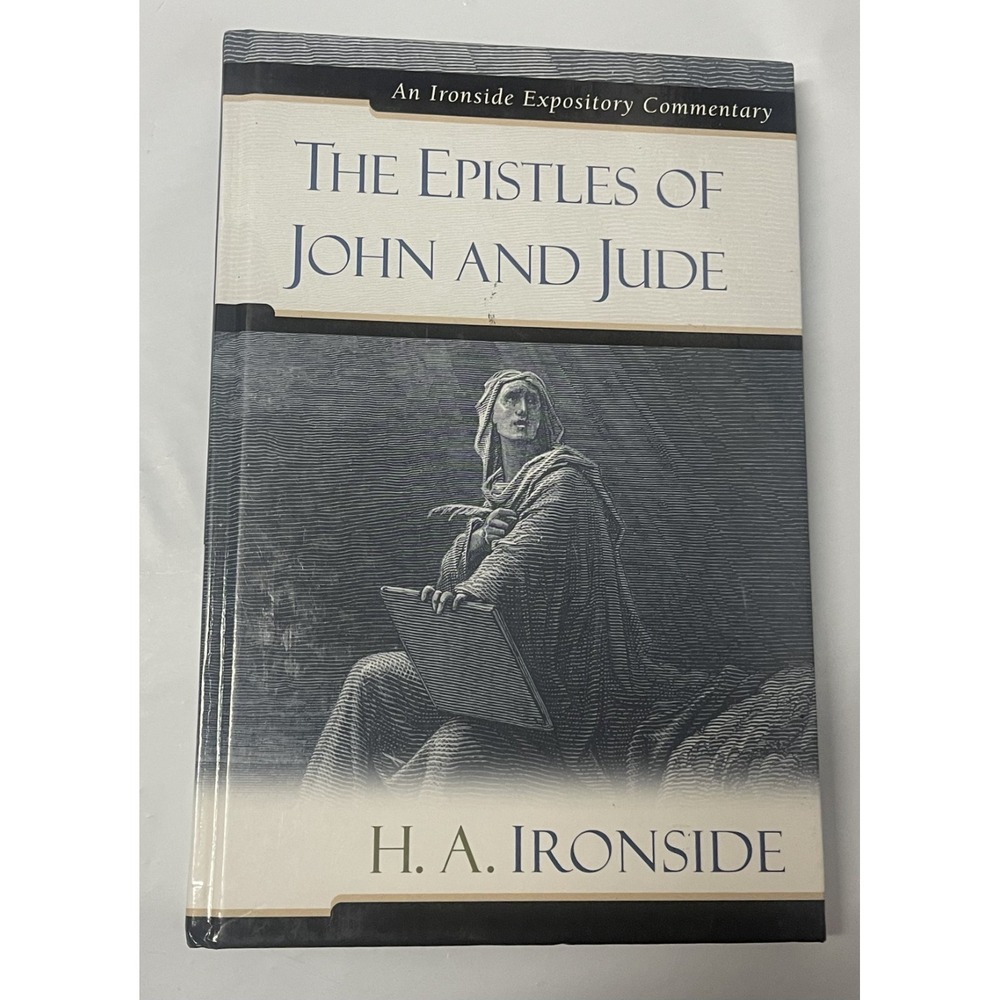 The Epistles‎ of John and Jude (Ironside Expository Commentaries)